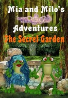 Lesley Coppolino | Mia and Milo's Magical Adventures - The Secret Garden | Buch