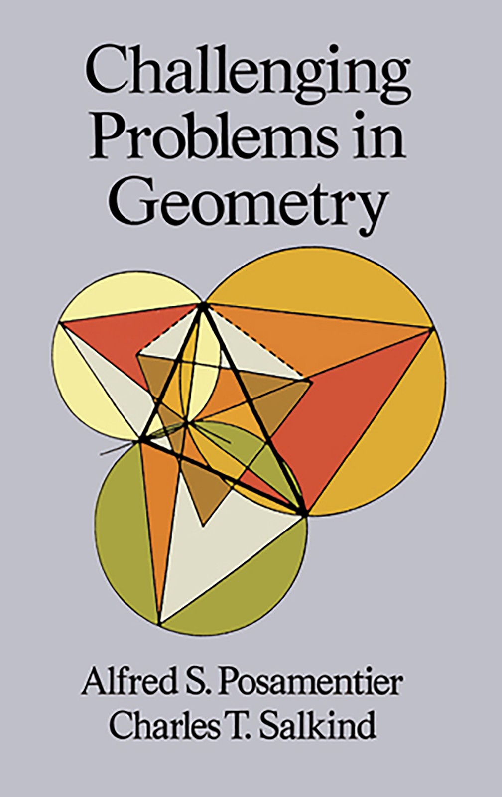 Challenging Problems in Geometry by Alfred Posamentier - 9780486691541