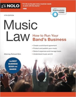 Music Law : How to Run Your Band's Business -  NEW Richard Stim 2024
