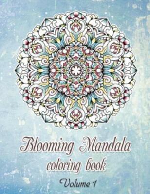 Blooming Mandala Coloring Book(Volume1) -50 Outstanding Stress-Relieving De...