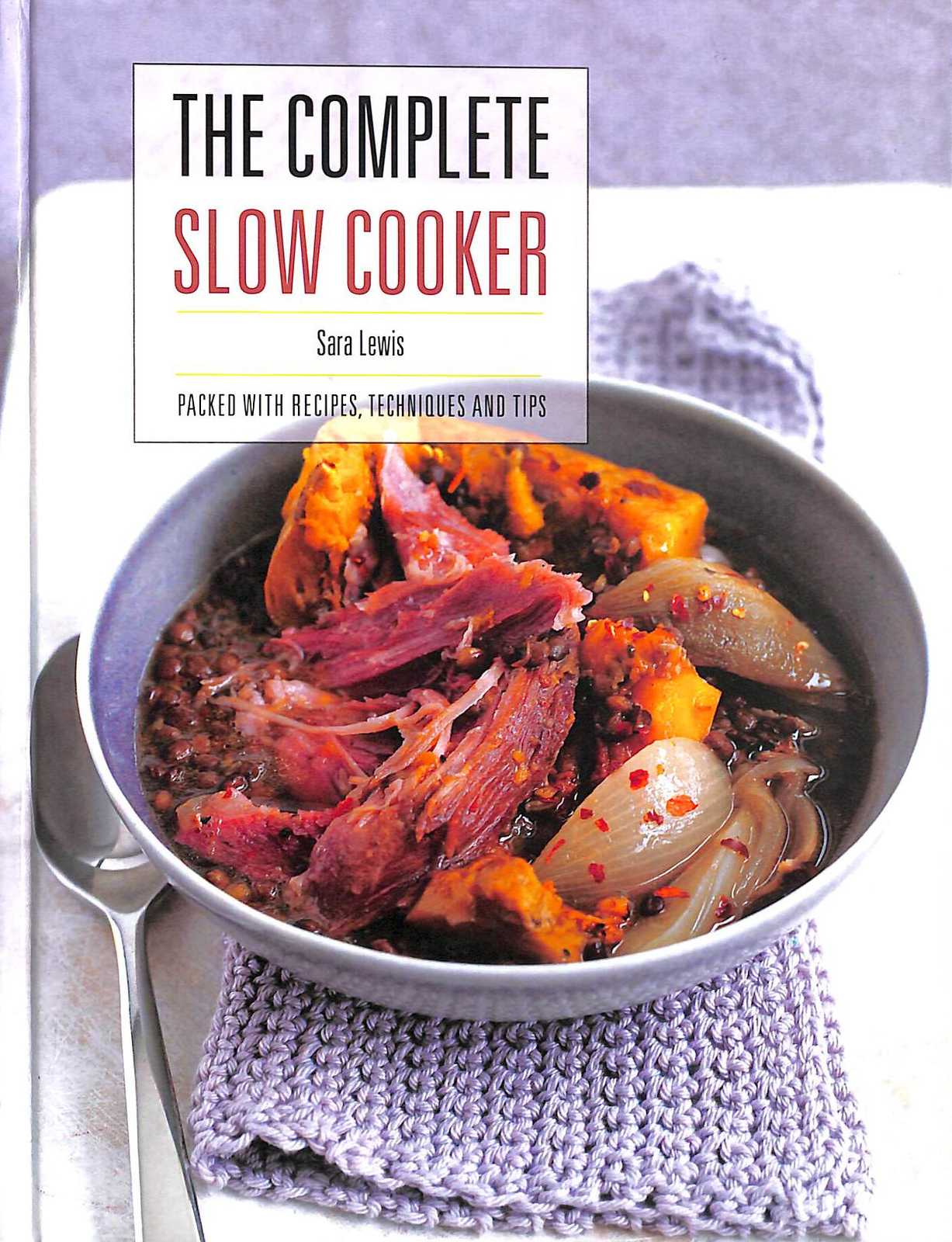 The Complete Slow Cooker by Lewis, Sara