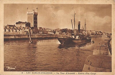 Old postcard 85 LES SABLES D'OLONNE LA TOUR D'ARUNDEL ENTRANCE OF A CARGO SHIP
