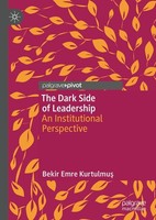 The Dark Side Of Leadership Bekir Emre Kurtulmu¿