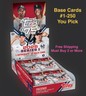 2026 Topps Series 1- Base Cards #1-250, YOU PICK. *MUST BUY 2 OR MORE*