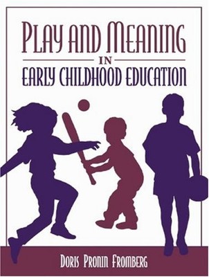 Play and Meaning in Early Childhood Education Paperback Doris Pro