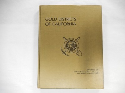 Gold Districts of California by Mines and Geology, Bulletin 193, 1970, Special