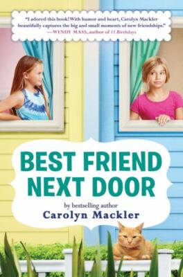 Best Friend Next Door by Mackler, Carolyn