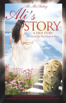 Ali's Story | To Live or Die-The Choice is Mine | Ali McAuley | Taschenbuch
