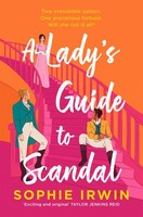 A Lady's Guide To Scandal ~ Sophie Irwin ~ 9780008519612