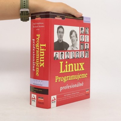 Linux : programujeme profesionálně  |  Neil Matthew