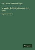 D. F. E. Auber (U. A.) | La Muette De Portici; OpéRa En Cinq Actes | Buch (2025)
