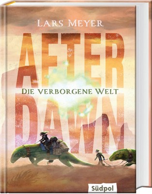 After Dawn - Die verborgene Welt | Lars Meyer | Buch | After Dawn | 368 S.
