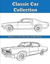 Classic Car Collection: Ultimate Mega Pack by Jordan Biggio [Paperback]