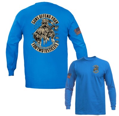 Gun's Offend You? 2nd Amendment Constitution Gun Patriot Patriotic Long Sleeve