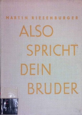 Also spricht dein Bruder : Predigten. Riesenburger, Martin:
