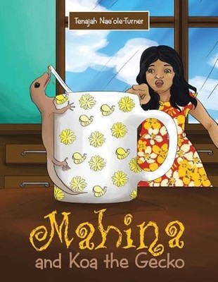 Mahina and Koa the Gecko by Tenajah Nae'ole-Turner (English) Paperback Book