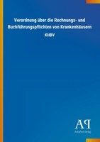 Verordnung üBer Die Rechnungs- Und BuchfüHrungspflichten Von KrankenhäUsern Khbv