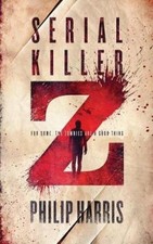 Serial Killer Z by Harris, Philip [Paperback]