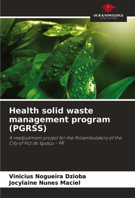 Vinicius Nogueira Dzioba (u. a.) | Health solid waste management program (PGRSS)