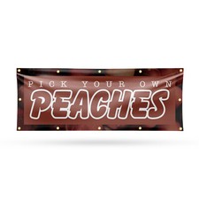 Pick Your Own Peaches Vinyl Banner Sign with Metal Grommets Heavy-Duty