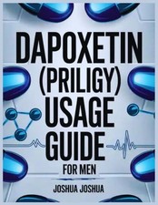 Dapoxetin (Priligy) Usage Guide For Men: The ...