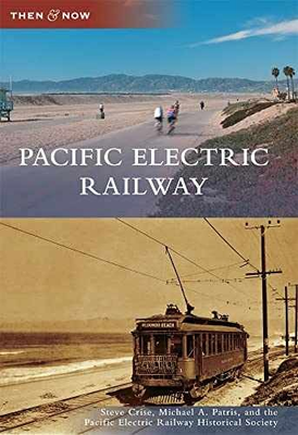 #ad Pacific Electric Railway Then Paperback by Crise Steve; Patris Very Good $12.94