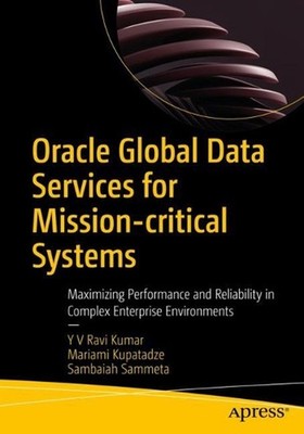 Oracle Global Data Services for Mission-critical Systems: Maximizing Performance