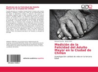Manuel Concha (U. A.) | MedicióN De La Felicidad Del Adulto Mayor En La...