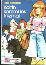 Katrin kommt ins Internat. Schneider-Taschenb...