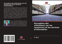 S. Ravi | Perception Des Utilisateurs Sur Les Ressources Et Les Services...