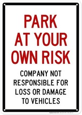 Park at Your Own Risk, Company Not Responsible For 10x14 - Aluminum, White