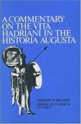 A Commentary On the Vita Hadriani in the Historia Augusta (Society for Classic..