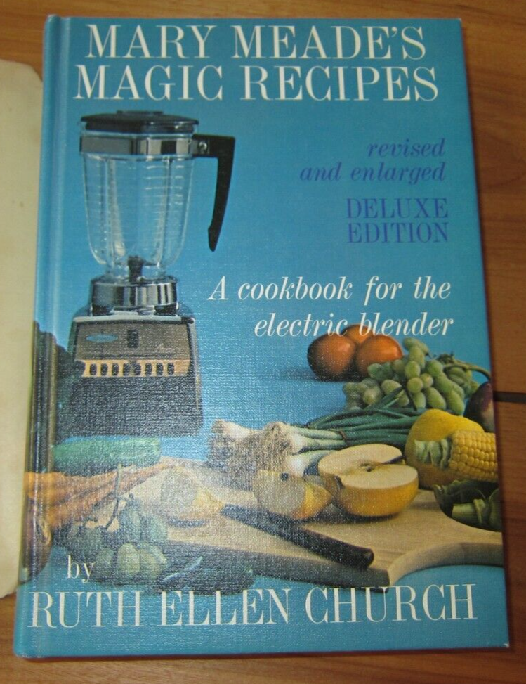 Mary Meade's Magic Recipes Cookbook for the electric Blender Ruth Ellen Church eBay