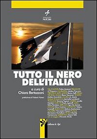 Tutto il nero dell'Italia - [Edizioni Noubs]