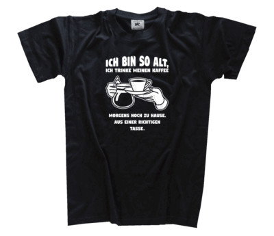Ich bin so alt ich trinke meinen Kaffee noch aus einer Tasse Pappbecher T-Shirt