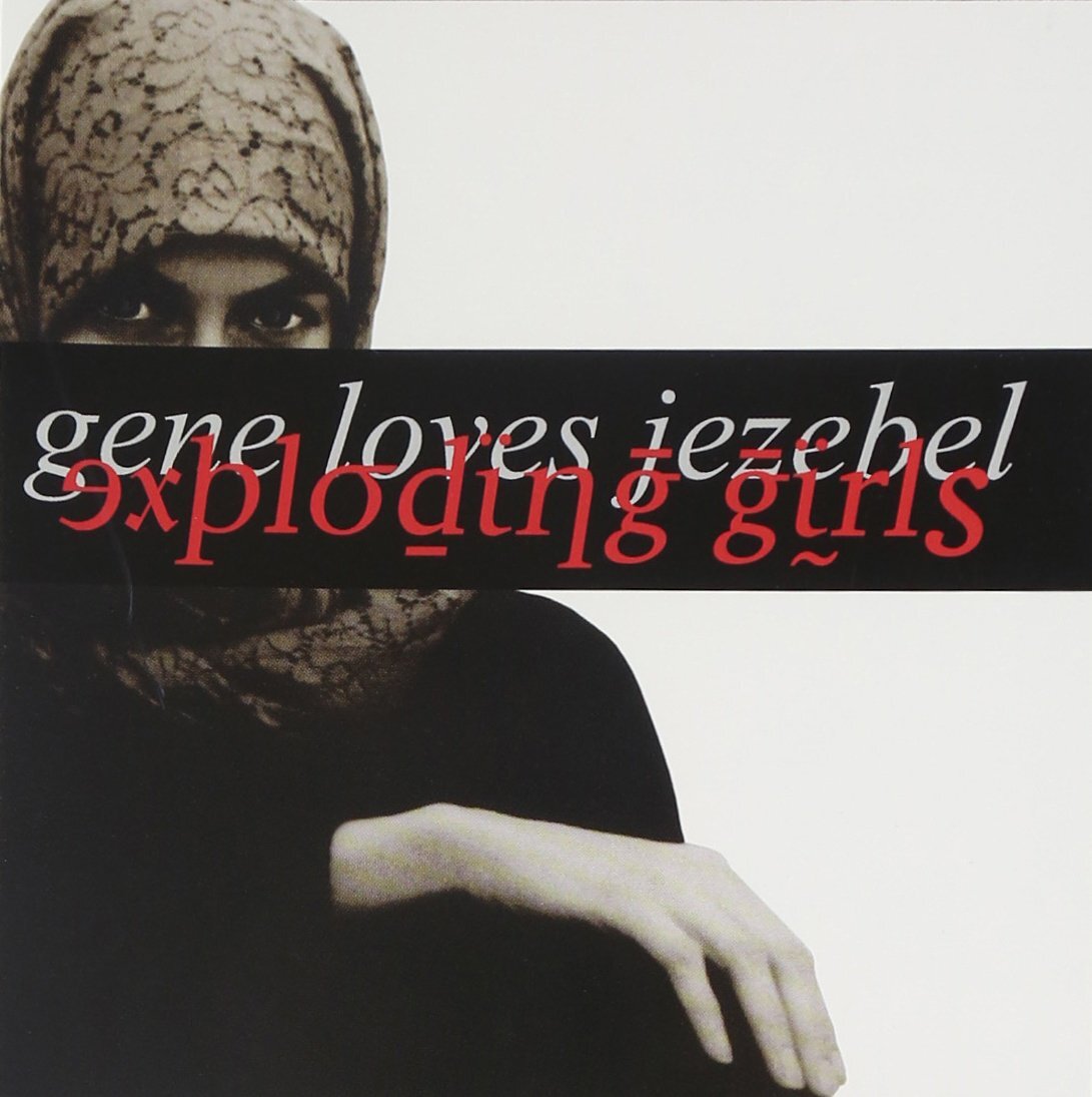 GENE LOVES JEZEBEL-EXPLODING GIRLS CD NUOVO