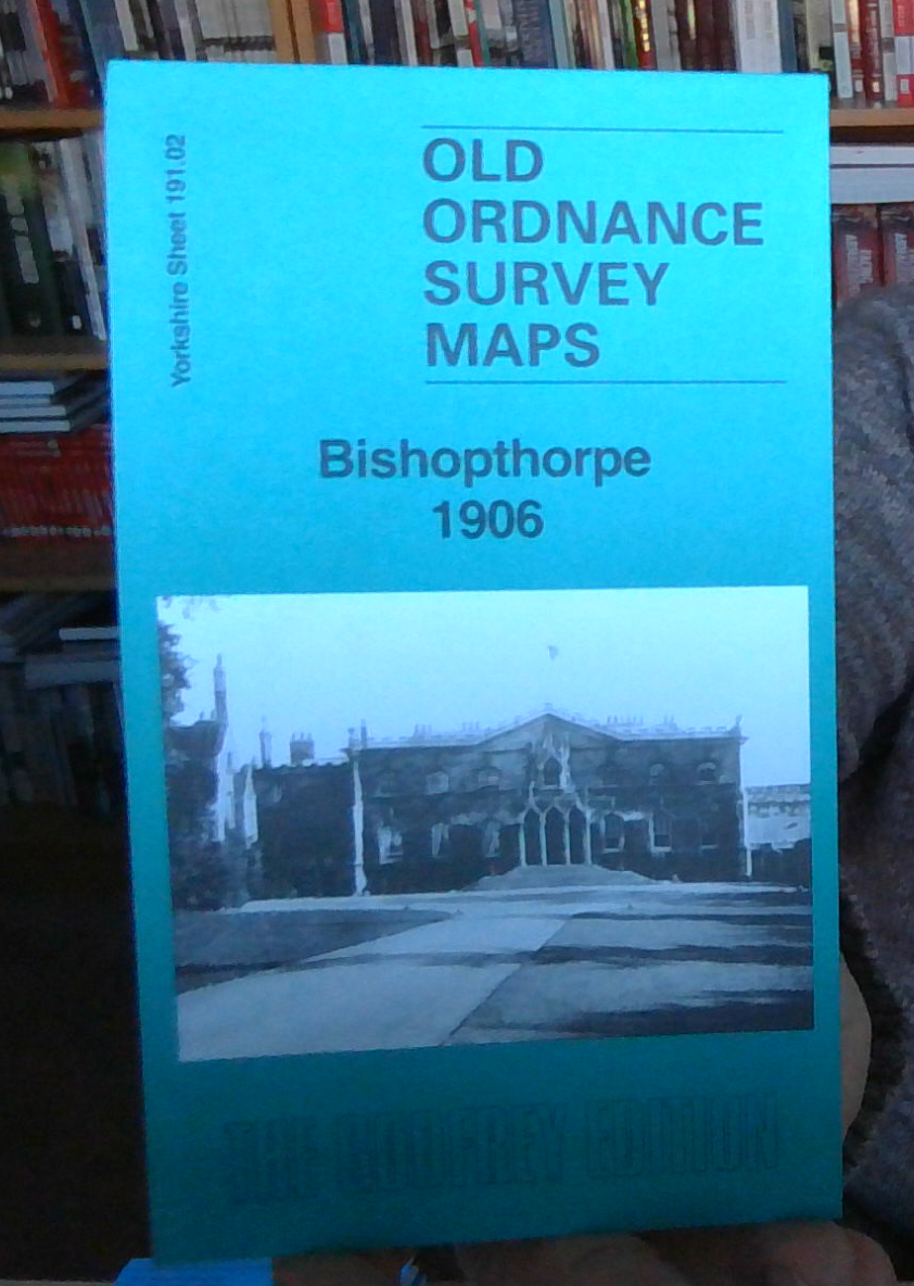 MAP OF Bishopthorpe 1906  Yorkshire Sheet 191.02 by Alan Godfrey NEW