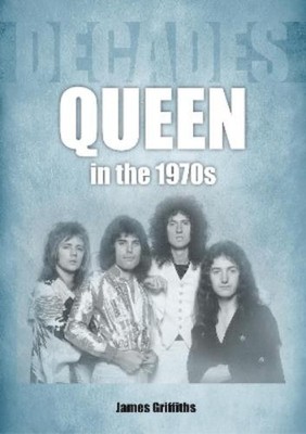 James Griffiths Queen in the 1970s (Taschenbuch) Decades