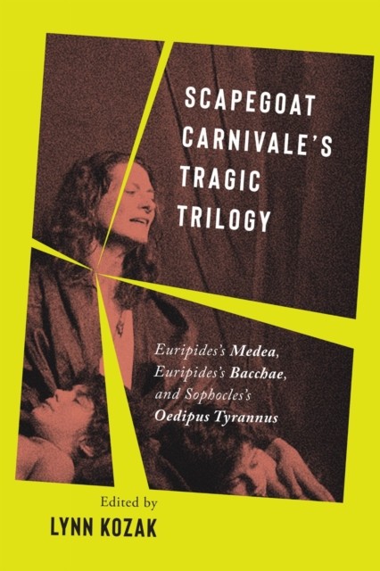 Scapegoat Carnivale's Tragic Trilogy (Paperback Book)