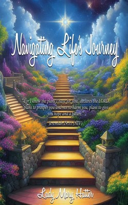 Navigating Life's Journey Lady Mary Hatter Taschenbuch Englisch 2023