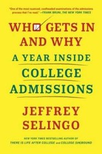Who Gets In and Why: A Year Inside College Ad...