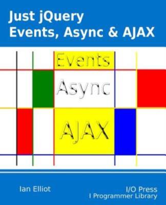Just Jquery: Events, Async & Ajax