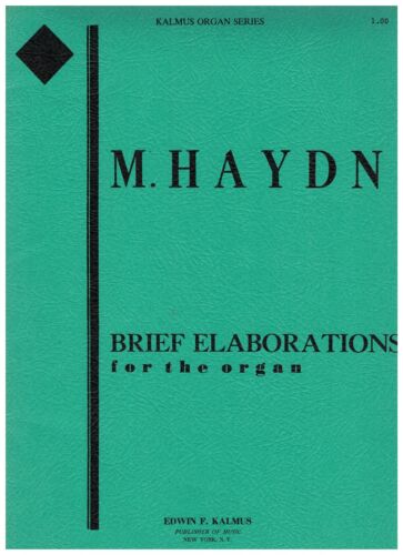 Michel Haydn ~ Brief Elaborations ~ Organ ~ Kalmus Organ Series ~  - Picture 1 of 3