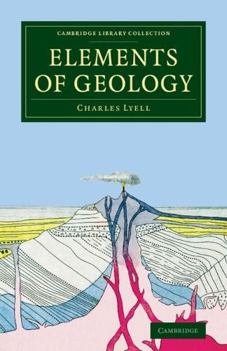 Elements of Geology by Charles Lyell - 9781108075091