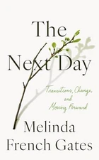 The Next Day by Melinda French Gates NEW Paperback