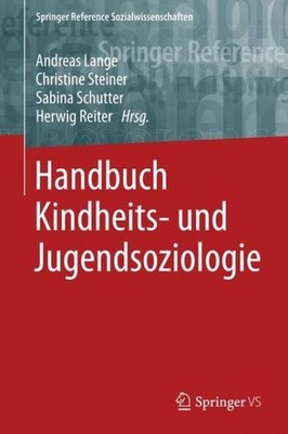 Handbuch Kindheits- Und Jugendsoziologie