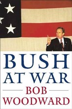 Bush at War: Inside the Bush White House, Woodward, Bob