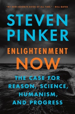 Enlightenment Now: The Case for Reason, Science, Humanism, and Progress - Pi...