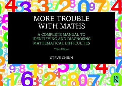 More Trouble with Maths: A Complete Manual to Identifying and Diagnosing Mathema