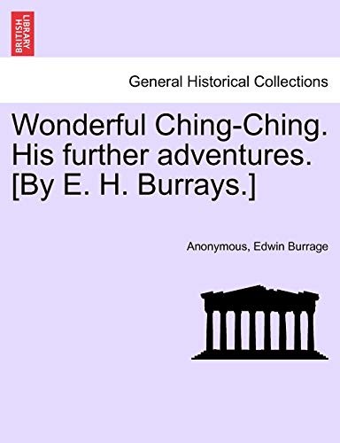 Wonderful Ching-Ching. His further adventures. . Anonymous, Burrage<|